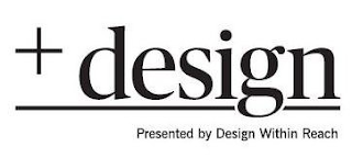 A logo with the words '+design. Presented by Design Within Reach' in black letters on a white background. 